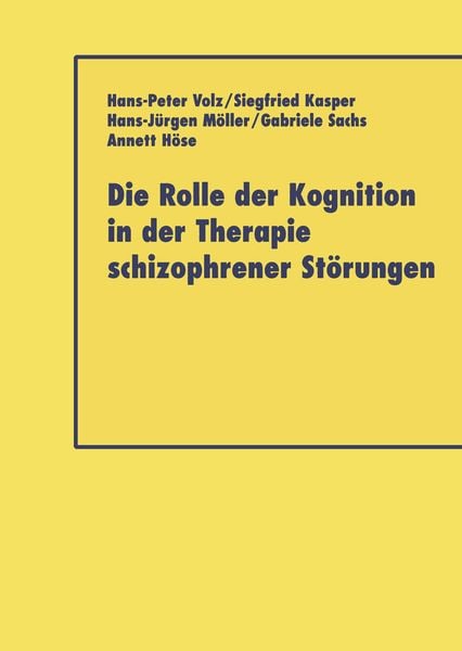 Produktbild: Die Rolle der Kognition in der Therapie Schizophrener St&ouml;rungen