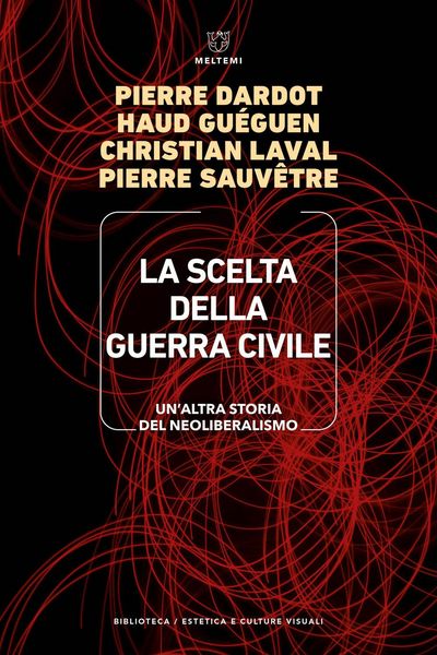Produktbild: La scelta della guerra civile. Un'altra storia del neoliberismo