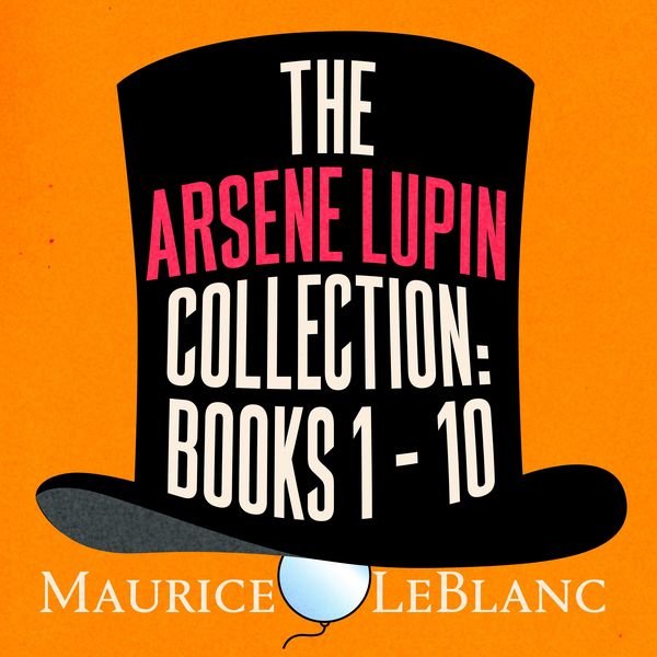 Produktbild: The Arsene Lupin Collection: Books 1 - 10