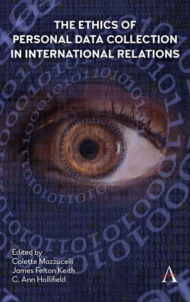 Produktbild: The Ethics of Personal Data Collection in International Relations