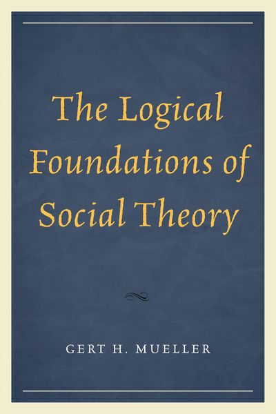 Produktbild: The Logical Foundations of Social Theory