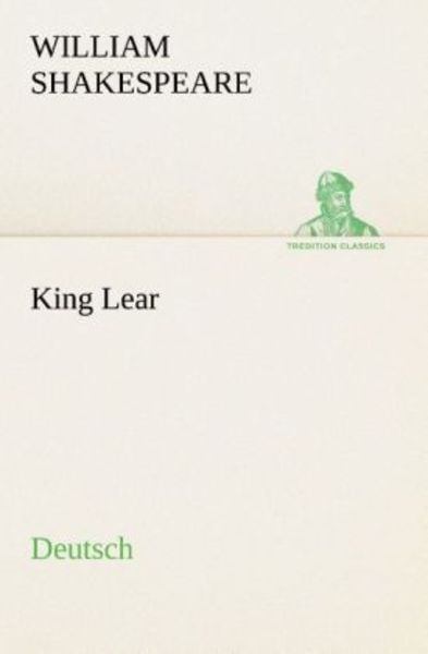 King Lear. German, Taschenbuch von William Shakespeare, Tredition, 9783849547554