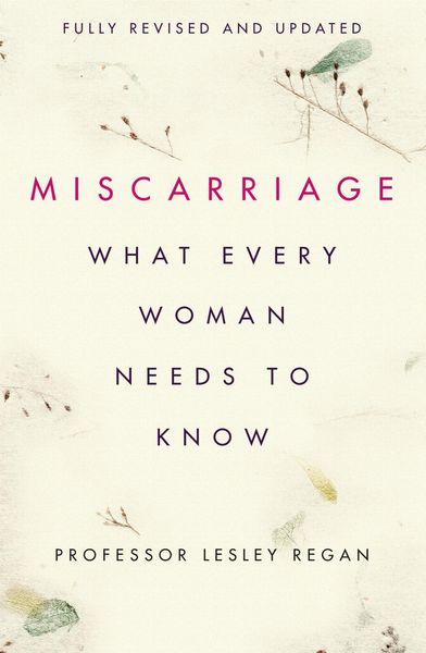 Produktbild: Miscarriage: What every Woman needs to know