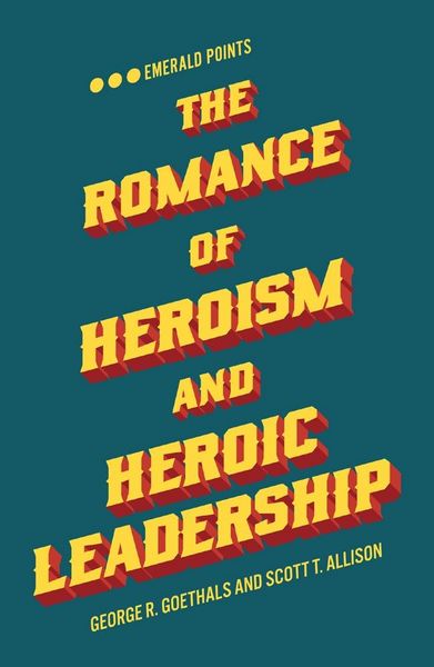 Produktbild: Romance of Heroism and Heroic Leadership