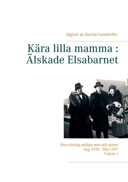 Produktbild: K&auml;ra lilla mamma : &Auml;lskade Elsabarnet Vol. 1