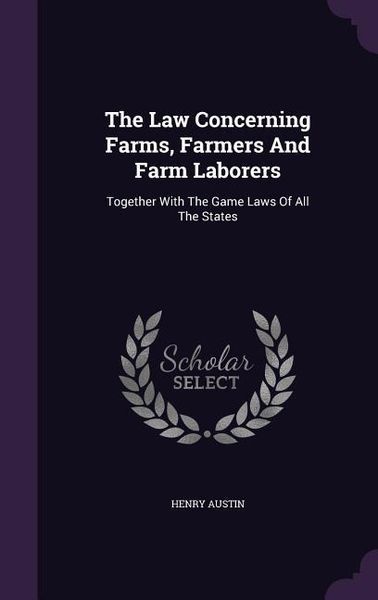 Produktbild: The Law Concerning Farms, Farmers And Farm Laborers
