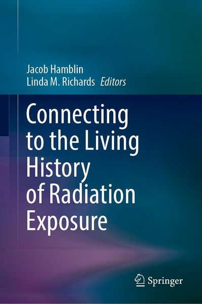 Produktbild: Connecting to the Living History of Radiation Exposure