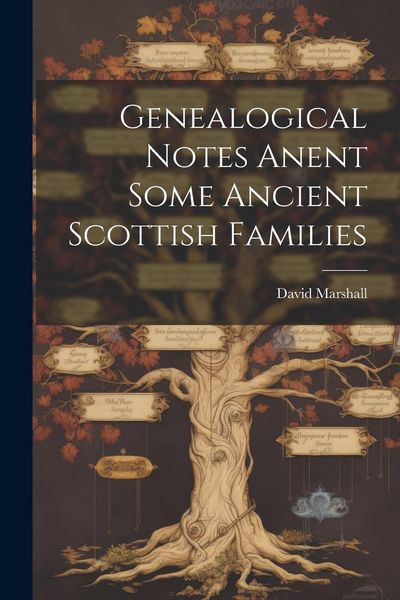 Produktbild: Genealogical Notes Anent Some Ancient Scottish Families