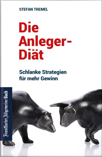 Produktbild: Die Anleger-Di&auml;t: Schlanke Strategien f&uuml;r mehr Gewinn