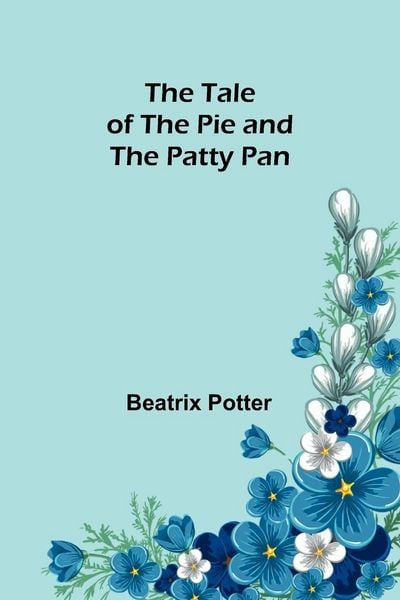 Produktbild: The Tale of the Pie and the Patty Pan