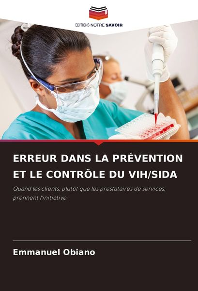 Produktbild: ERREUR DANS LA PR&Eacute;VENTION ET LE CONTR&Ocirc;LE DU VIH/SIDA