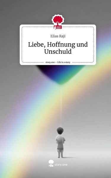 Produktbild: Liebe, Hoffnung und Unschuld. Life is a Story - story.one