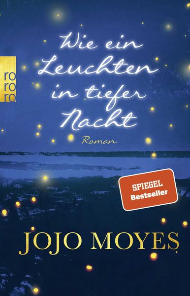 Wie ein Leuchten in tiefer Nacht, Taschenbuch von Jojo Moyes, Rowohlt Taschenbuch