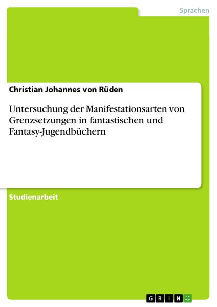 Produktbild: Untersuchung der Manifestationsarten von Grenzsetzungen in fantastischen und Fantasy-Jugendb&uuml;chern