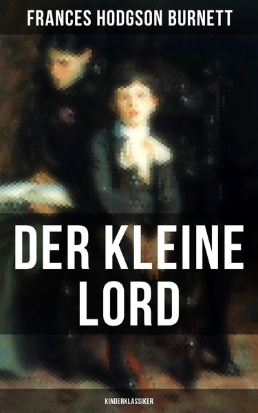 Produktbild: Der kleine Lord (Kinderklassiker)