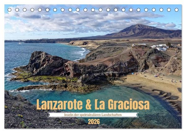 Lanzarote & La Graciosa - Inseln der spektakulären Landschaften (Tischkalender 2026 DIN A5 quer), CALVENDO Monatskalender