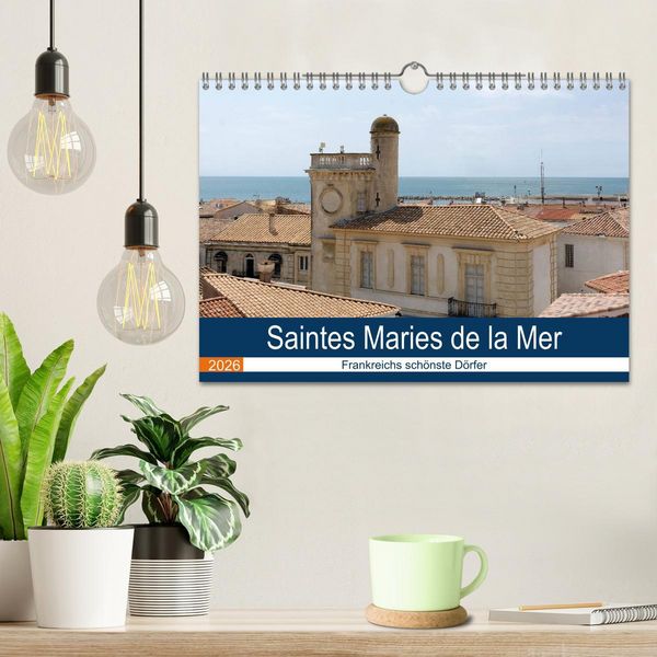 Produktbild: Frankreichs sch&ouml;nste D&ouml;rfer - Saintes Maries de la Mer (Wandkalender 2026 DIN A4 quer), CALVENDO Monatskalender