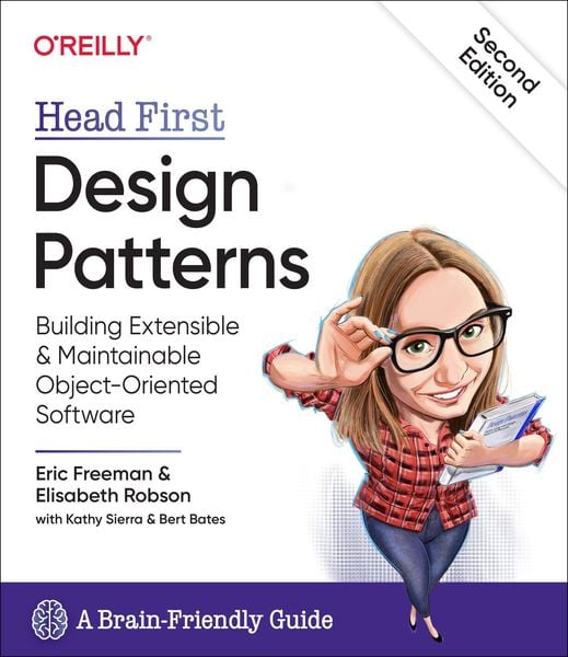 Head First Design Patterns, Taschenbuch von Eric Freeman,Elisabeth Robson, O'Reilly Media, 978-1-4920-7800-5
