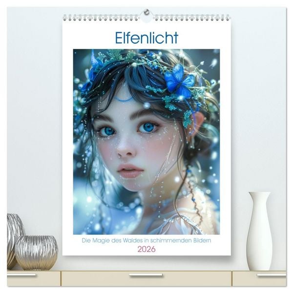 Produktbild: Elfenlicht (hochwertiger Premium Wandkalender 2026 DIN A2 hoch), Kunstdruck in Hochglanz