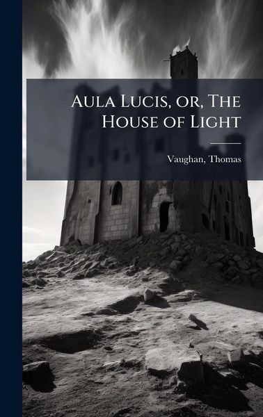 Produktbild: Aula Lucis, or, The House of Light