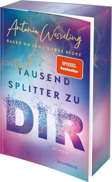 Produktbild: Tausend Splitter zu dir &ndash; Based on Lena's True Story