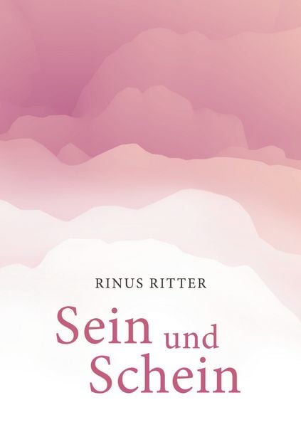 Sein und Schein, Taschenbuch von Rinus Ritter, BoD – Books on Demand, 9783759773852