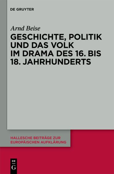 Produktbild: Geschichte, Politik und das Volk im Drama des 16. bis 18. Jahrhunderts
