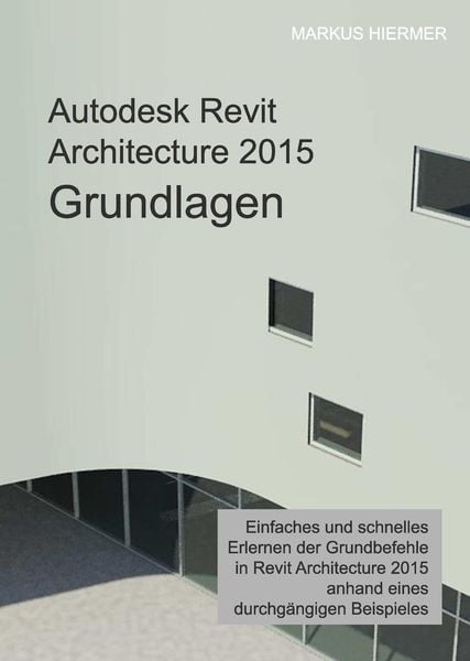 Produktbild: Autodesk Revit Architecture 2015 Grundlagen