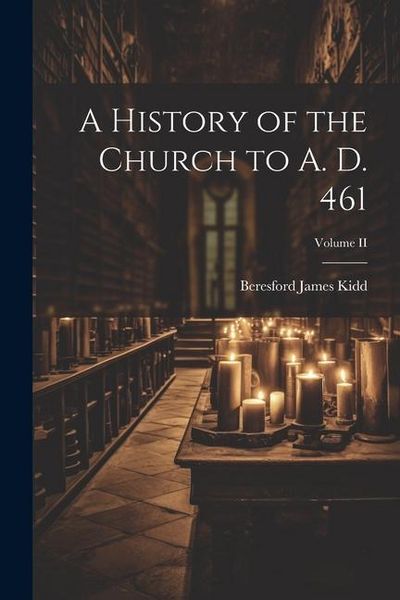 Produktbild: A History of the Church to A. D. 461; Volume II