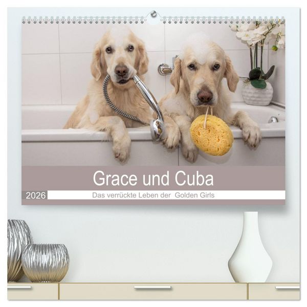 Grace und Cuba - Das verrückte Leben der Golden Girls (hochwertiger Premium Wandkalender 2026 DIN A2 quer), Kunstdruck in Hochglanz