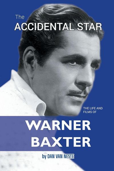Produktbild: The Accidental Star - The Life and Films of Warner Baxter