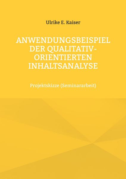 Produktbild: Anwendungsbeispiel der qualitativ-orientierten Inhaltsanalyse