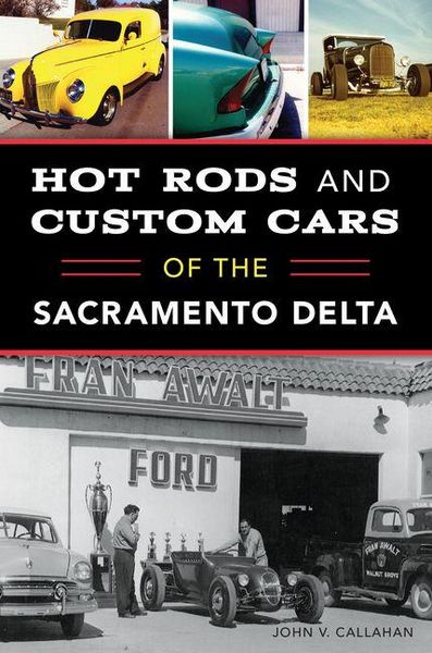 Produktbild: Hot Rods and Custom Cars of the Sacramento Delta