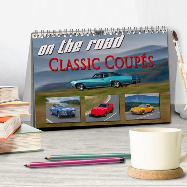Produktbild: on the road Classic Coup&eacute;s (Tischkalender 2026 DIN A5 quer), CALVENDO Monatskalender