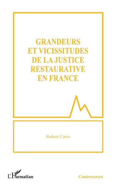 Produktbild: Grandeurs et vicissitudes de la justice restaurative en France