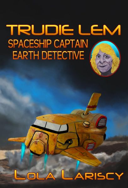 Produktbild: Trudie Lem: Spaceship Captain, Earth Detective