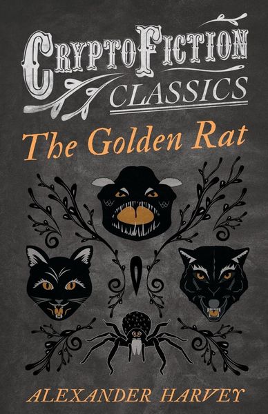 Produktbild: The Golden Rat (Cryptofiction Classics - Weird Tales of Strange Creatures)
