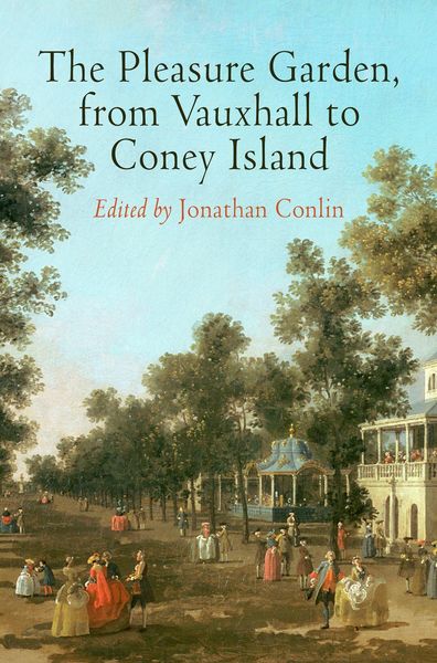 Produktbild: The Pleasure Garden, from Vauxhall to Coney Island