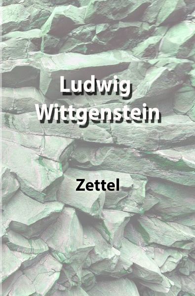 Zettel, Taschenbuch von Ludwig Wittgenstein, Epubli, 9783757503055