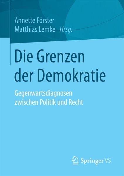 Die Grenzen der Demokratie, Taschenbuch von , Springer Fachmedien Wiesbaden GmbH, 9783658162948