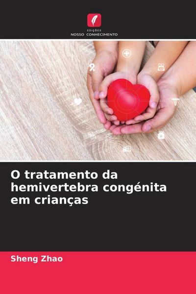 Produktbild: O tratamento da hemivertebra cong&eacute;nita em crian&ccedil;as