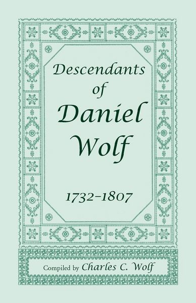 Produktbild: Descendants of Daniel Wolf, 1732-1807