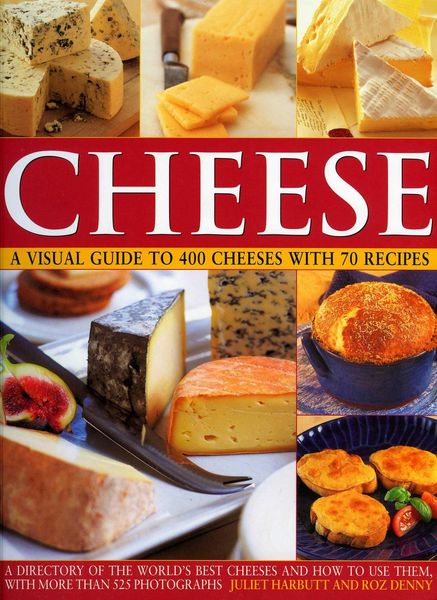 Produktbild: Cheese: A Visual Guide to 400 Cheeses with 150 Recipes