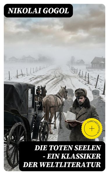Produktbild: Die toten Seelen - Ein Klassiker der Weltliteratur