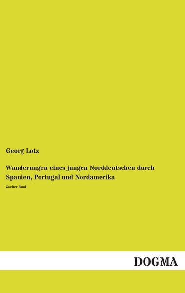 Produktbild: Wanderungen eines jungen Norddeutschen durch Spanien, Portugal und Nordamerika