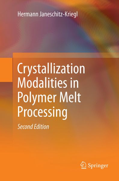 Produktbild: Crystallization Modalities in Polymer Melt Processing