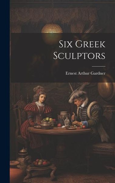 Produktbild: Six Greek Sculptors