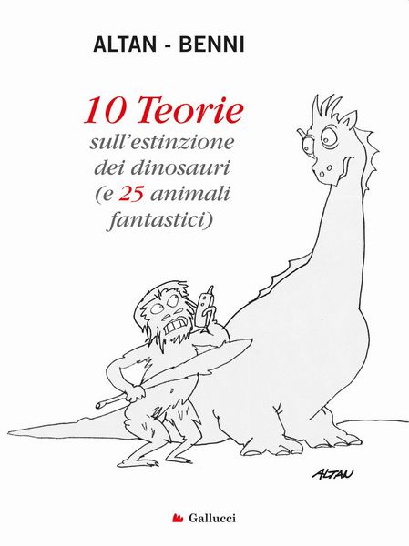 Produktbild: 10 teorie sull'estinzione dei dinosauri (e 25 animali fantastici)
