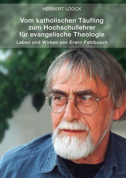Produktbild: Vom katholischen T&auml;ufling zum Hochschullehrer f&uuml;r evangelische Theologie