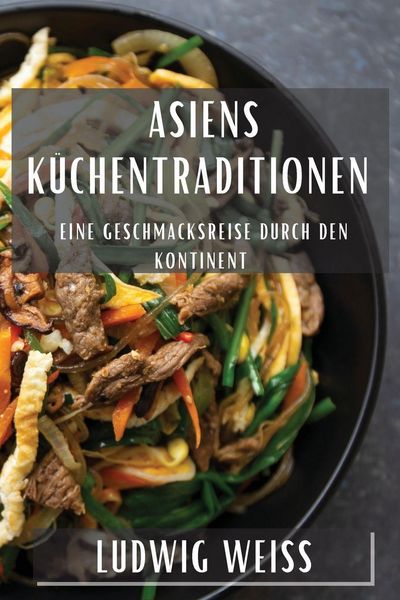 Produktbild: Asiens K&uuml;chentraditionen